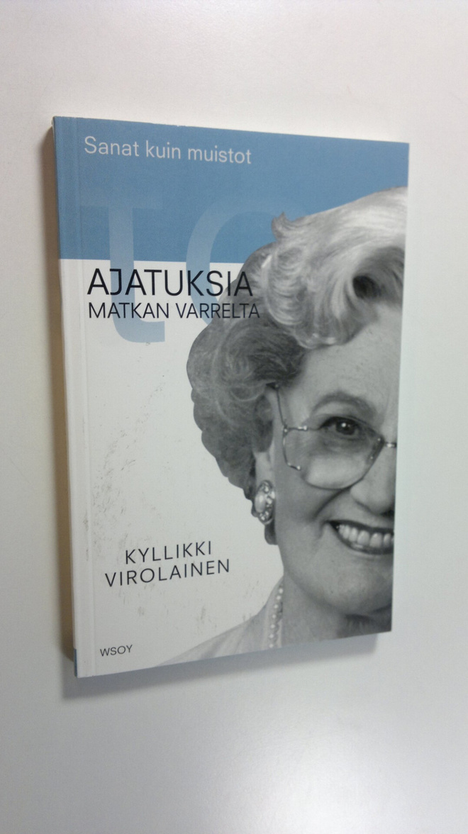 Kyllikki Virolainen : Sanat kuin muistot : ajatuksia matk...