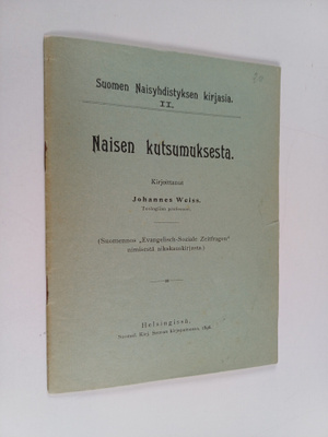 Johannes Weiss : Naisen kutsumuksesta