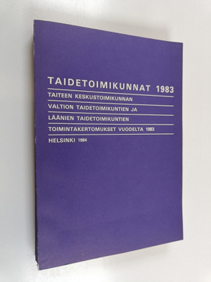 Taidetoimikunnat 1983 : Taiteen keskustoimikunnan, valtio...