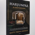 Matti Yrjänä Joensuu : Harjunpää ja rautahuone - pikkukuva 1