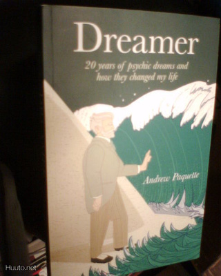 Andrew Paquette  :  DREAMER - 20 years of psychic dreams