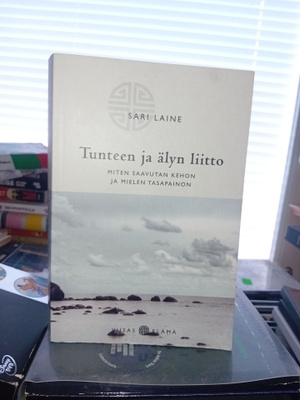 Sari Laine : Tunteen ja älyn liitto ( SIS POSTIKULU )