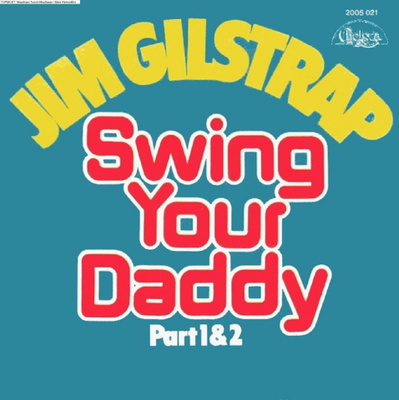 JIM GILSTRAP: Swing Your Daddy / …Part II  7"