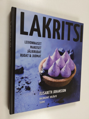 Elisabeth Johansson : Lakritsi - Leivonnaiset, makeiset, ...