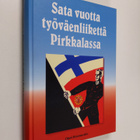 Olavi Horsma-aho : Sata vuotta työväenliikettä Pirkkalassa - pikkukuva 1