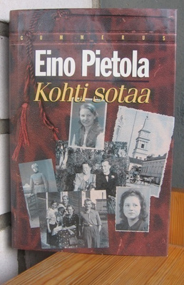 Eino Pietola: Kohti sotaa, Gummerus-96. 2p. 348 s.