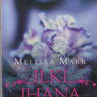 Melissa Marr: Ilki ihana (nide 2p. Wsoy pokkari  2010) - pikkukuva 1