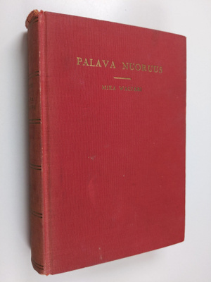 Mika Waltari : Palava nuoruus