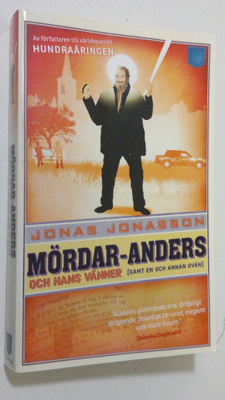 Jonas Jonasson : Mördar-Anders och hans vänner