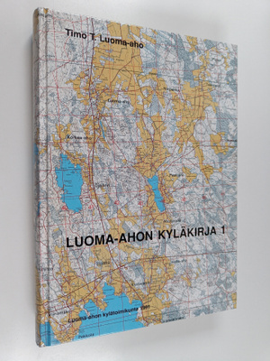 Timo T. Luoma-aho : Luoma-ahon kyläkirja 1