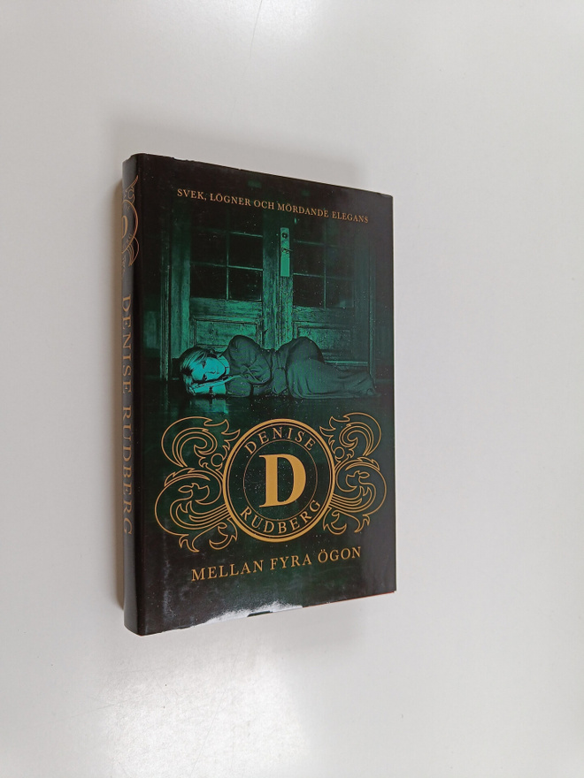 Denise Rudberg : Mellan fyra ögon