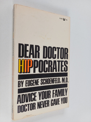 Eugene Schoenfeld : Dear Doctor Hip Pocrates