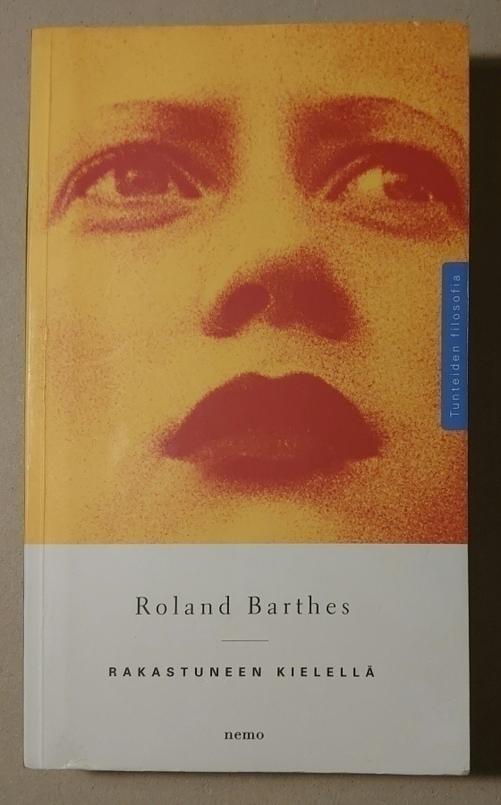 Roland Barthes - Rakastuneen Kielellä