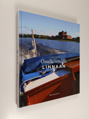Lauri Juva : Omalla veneellä linnaan : 12 + 1 suomalaista...