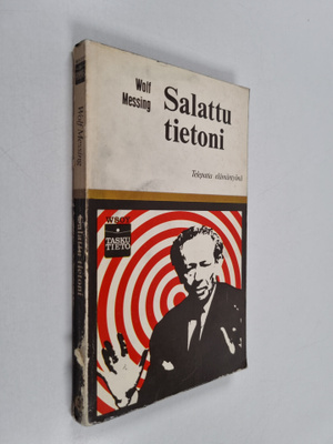 Wolf Messing : Salattu tietoni : telepatia elämantyönä