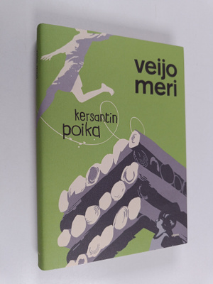 Veijo Meri : Kersantin poika : romaani
