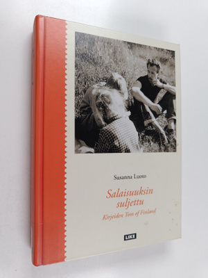 Tom of Finland : Salaisuuksin suljettu : Kirjeiden Tom of...