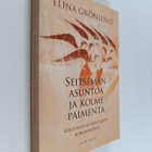 Elina Grönlund : Seitsemän asuntoa ja kolme paimenta - pikkukuva 1