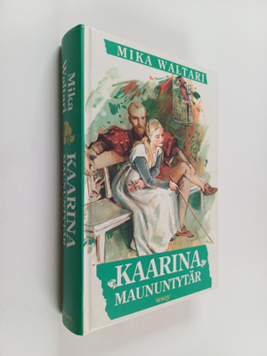 Mika Waltari : Kaarina Maununtytär : historiallinen romaani