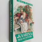 Mika Waltari : Kaarina Maununtytär : historiallinen romaani - pikkukuva 1