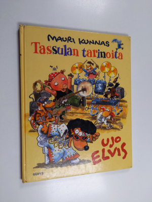 Mauri Kunnas : Tassulan tarinoita - Ujo Elvis