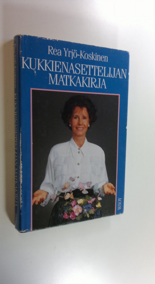 Rea Yrjö-Koskinen : Kukkienasettelijan matkakirja