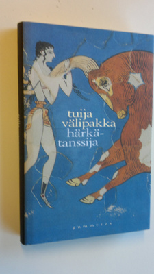 Tuija Välipakka : Härkätanssija