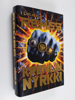 Ilkka Remes : Kremlin nyrkki