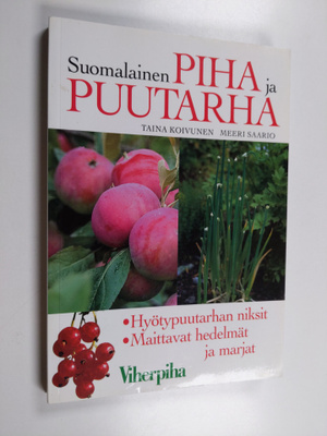 Taina Koivunen : Suomalainen piha ja puutarha : hyötypuut...