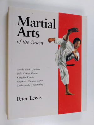 Peter Lewis : Martial arts of the Orient