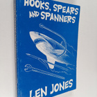 Len Jones : Hooks, Spears and Spanners (signeerattu) - pikkukuva 1