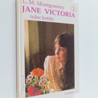 L. M. Montgomery : Jane Victoria tulee kotiin - pikkukuva 1