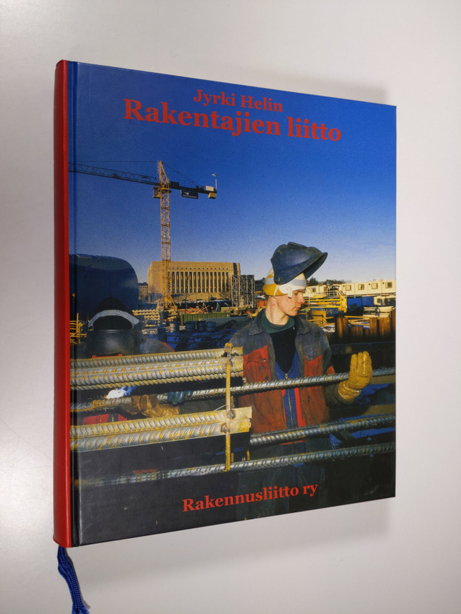 Jyrki Helin : Rakentajien liitto : rakennusalan työläiste...
