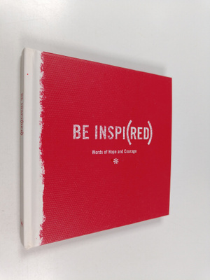 BE INSPI(RED) Words of Hope and Courage