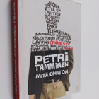 Petri Tamminen : Mitä onni on - pikkukuva 1