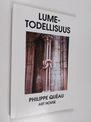 Philippe Queau : Lumetodellisuus