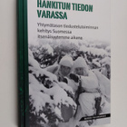 Marko Palokangas : Hankitun tiedon varassa : yhtymätason ... - pikkukuva 1