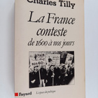 Charles Tilly : La France conteste : de 1600 a nos jours - pikkukuva 1