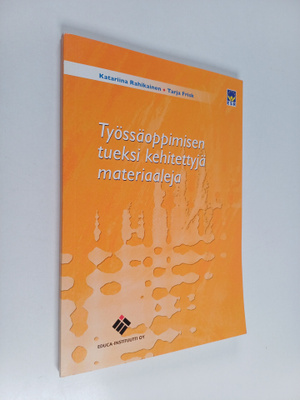 Katariina Rahikainen : Työssäoppimisen tueksi kehitettyjä...