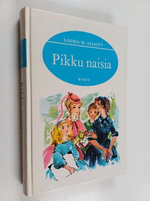 Louisa M. Alcott : Pikku naisia