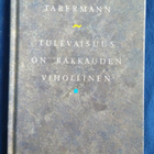 Tommy Tabermann: Tulevaisuus on rakkauden vihollinen, UUSI - pikkukuva 1