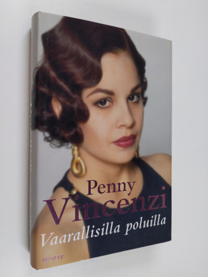 Penny Vincenzi : Vaarallisilla poluilla