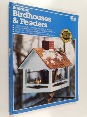 Building Birdhouses & Feeders