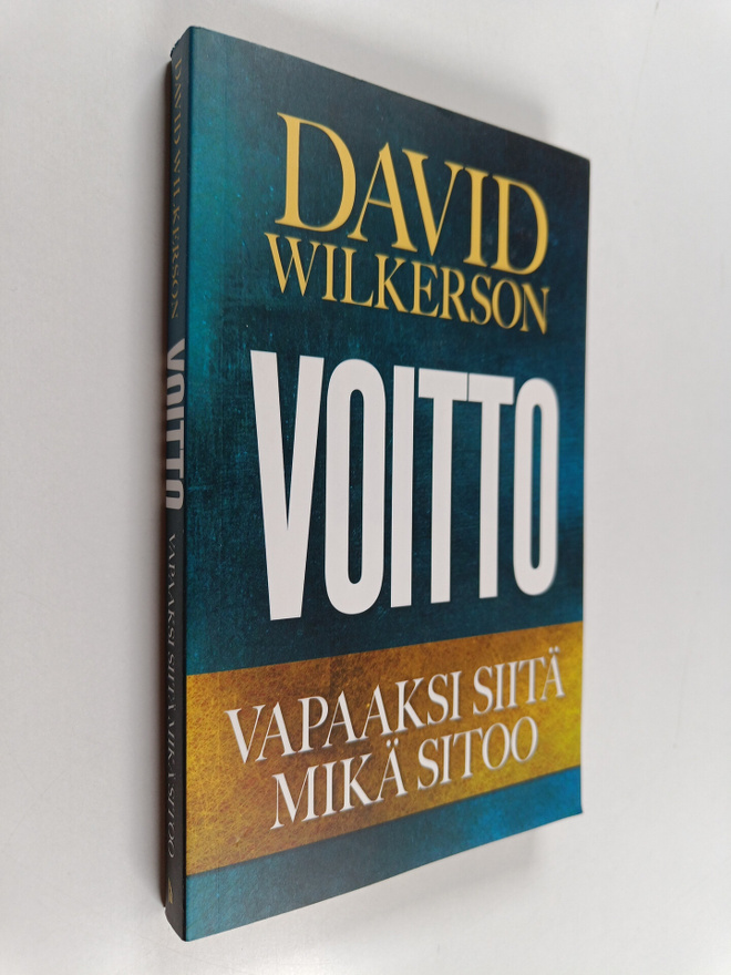 David Wilkerson : Voitto : vapaaksi siitä mikä sitoo