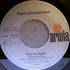 PEPE LIENHARD BAND::PLAY' EM AGAIN/GET IN TOUCH : VINYYLI 7" - pikkukuva 3