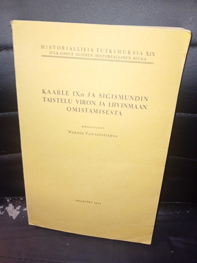 Tawaststjerna : Kaarle IX:n ja Sigismundin taistelu ...