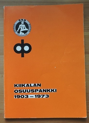 Kiikalan Osuuspankki 1903- 1973