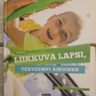 Jaakko Finne - Liikkuva lapsi, terveempi aikuinen (sid.) - pikkukuva 3