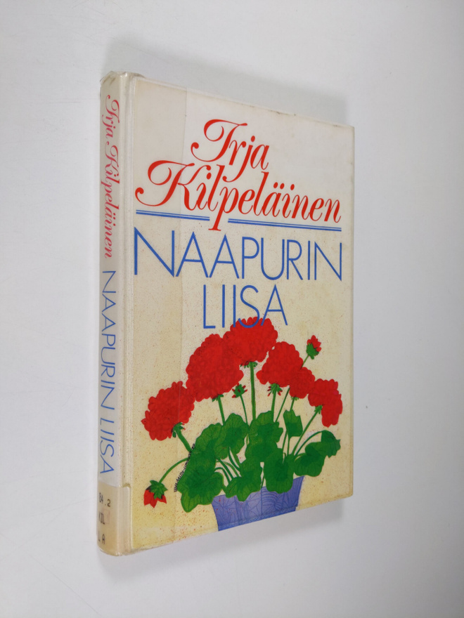Irja Kilpeläinen : Naapurin Liisa
