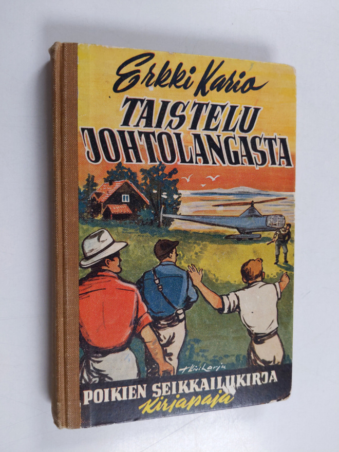 Erkki Kario : Taistelu johtolangasta : poikien seikkailuk...